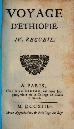 Lettres Édifiantes Et Curieuses : Écrites Des Missions Étrangères, 4. Voyage D'Ethiopie