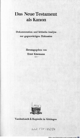 Das Neue Testament als Kanon : Dokumentation und kritische Analyse zur gegenwärtigen Diskussion