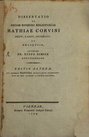 Dissertatio De Regiae Bvdensis Bibliothecae Mathiae Corvini Ortv, Lapsv, Interitv, Et Reliqviis