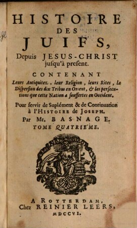 L' histoire et la religion des Juifs depuis Jesus-Christ jusqu'à present, 4