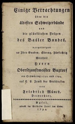 Einige Betrachtungen über die ältesten Schweizerbünde und die glücklichen Folgen des Basler Bundes