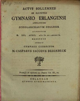 Explicatio loci Paullini Gal. III, 20 : actus solemnes in illustri gymnasio Erlangensi ... d. XXI. April. MDCCLXXXXVI habendos ... praemissa est Explicatio loci Paullini Gal. III, 20