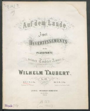 Heft 1: Auf dem Lande : zwei Divertissements für das Pianoforte; op. 109.