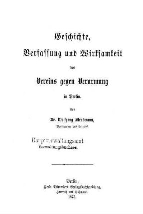 Geschichte, Verfassung und Wirksamkeit des Vereins gegen Verarmung in Berlin