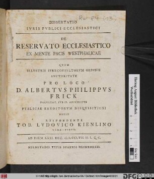Dissertatio Ivris Pvblici Ecclesiastici De Reservato Ecclesiastico Ex Mente Pacis Westphalicae