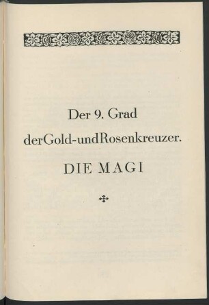 Der 9. Grad der Gold- und Rosenkreuzer. Die Magi