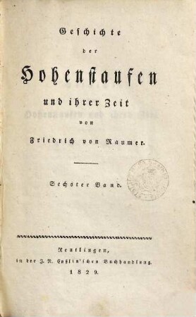 Geschichte der Hohenstaufen und ihrer Zeit. 6