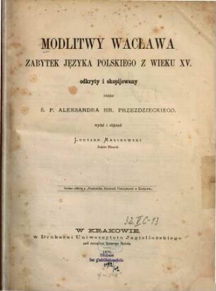 Modlitwy Wacława : Zabytek języka polskiego z wieku XV