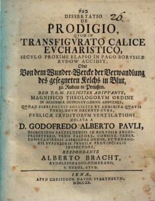 Diss. de prodigio, quod in transfigurato calice eucharistico seculo proxime elapso in pago Borussiae Rudow accidit