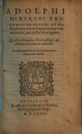 Adolphi Mekerchi De veteri et recta pronuntiatione linguae Graecae commentarius