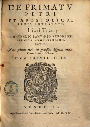 De primatu Petri et apostolicae sedis potestate : libri tres ...