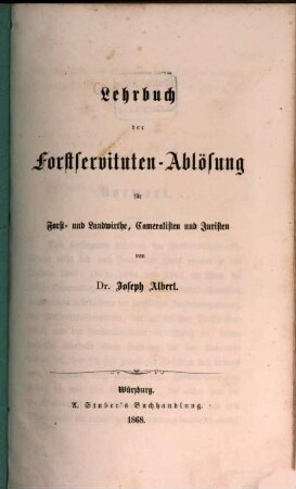 Lehrbuch der Forstservituten-Ablösung für Forst- und Landwirthe, Cameralisten und Juristen