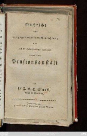 Nachricht von der gegenwärtigen Einrichtung der mit der Halberstädtischen Domschule verbundenen Pensionsanstalt