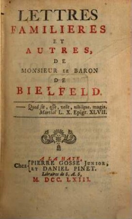 Lettres Familieres Et Autres De Monsieur Le Baron De Bielfeld. 1