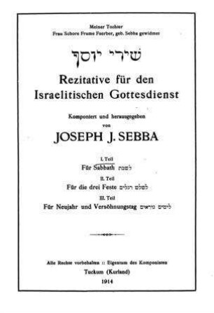 Schire Joseph : Rezitative für den israelitischen Gottesdienst / komponiert und hrsg. von Joseph J. Sebba