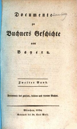 Documente zu Buchners Geschichte von Bayern, 2. Documente des zweiten, dritten und vierten Buches