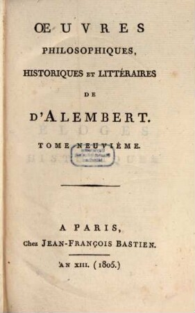 Oeuvres philosophiques, historiques et litteraires de D'Alembert. 9