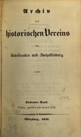 Archiv des Historischen Vereines von Unterfranken und Aschaffenburg. 7. 1842/43