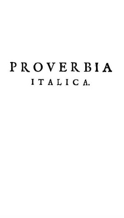Proverbia Italica.