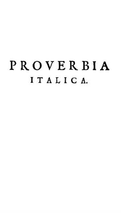 Proverbia Italica.