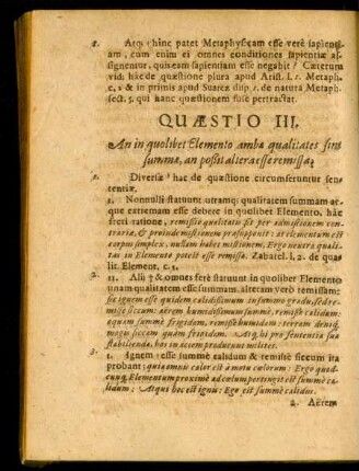 Quaestio III. An in quolibet Elemento ambae qualitates sint summae, an possit altera esse remissa?