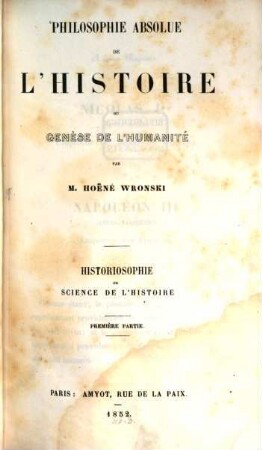 Philosophie absolue de l'histoire ou genèse de l'humanité, 1. Historiosophie ou science de l'histoire