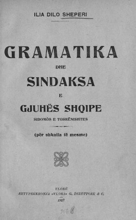 Gramatika dhe sindaksa e gjuhës shqipe sidomòs e toskënishtes : (per shkolla të mesme)