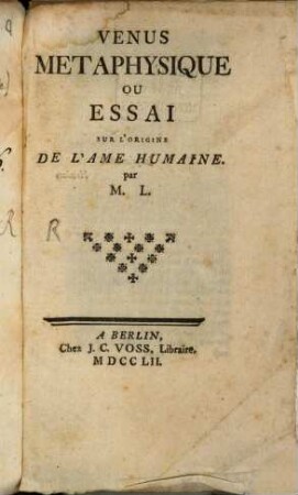 Venus Metaphysique Ou Essai Sur L'Origine De L'Ame Humaine