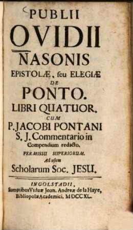 Publii Ovidii Nasonis Epistolæ, seu Elegiæ De Ponto. Libri Quatuor