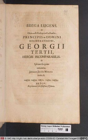 Brega Lugens super Obitum & Exsequias Luctuosas Principis ac Domini Desideratissimi, Georgii Tertii, Herois Incomparabilis.
