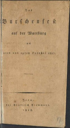Das Burschenfest auf der Wartburg am 18ten und 19ten October 1817.