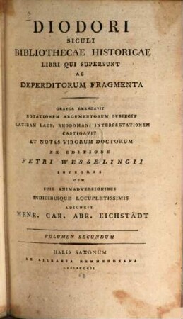 Diodori Siculi Bibliothecae Historicae Libri Qui Supersunt Ac Deperditorum Fragmenta, Volumen Secundum. Textus Graeci Libr. V et XI - XIV Complectens