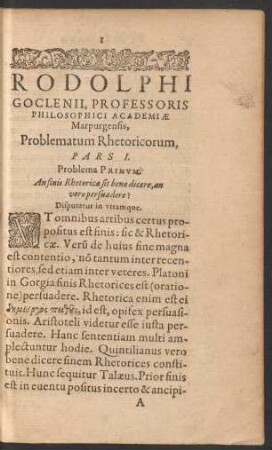 Rodolphi Goclenii ... Problematum Rhetoricorum, Pars I.