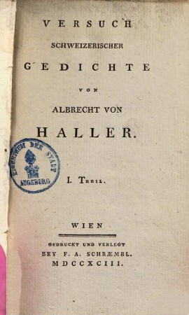 Hallers Gedichte. 1, Versuch Schweizerischer Gedichte, 1. Theil