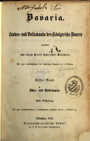 Bavaria : Landes- und Volkskunde des Königreichs Bayern ; mit einer Uebersichtskarte des diesseitigen Bayerns in 15 Blättern, 1,1. Ober- und Niederbayern ; Abth. 1, Oberbayern
