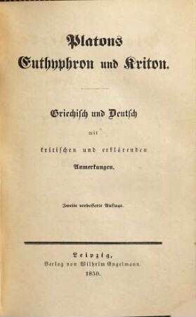 Platons Werke : griechisch und deutsch ; mit kritischen und erklärenden Anmerkungen, 4. Euthyphron und Kriton