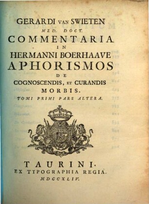 Gerardi van Swieten Commentaria in Hermanni Boerhaave Aphorismos De Cognoscendis, Et Curandis Morbis. 1,2