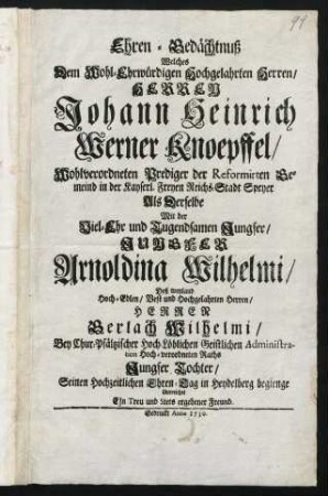 Ehren-Gedächtnuss welches Johann Heinrich Werner Knoepffel, als derselbe mit Arnoldina Wilhelmi Seinen Hochzeitlichen Ehren-Tag begienge