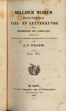 Belgisch Museum voor de Nederduitsche Tael en Letterkunde en de Geschiedenis des Vaderlands, 1. (1837)