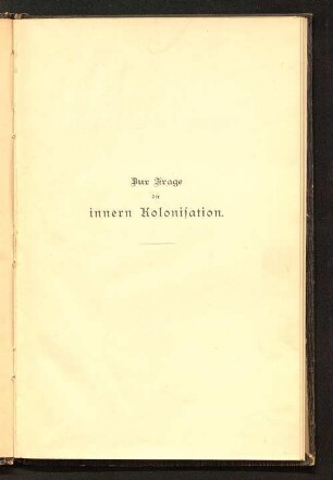 Zur Frage der innern Kolonisation : die Berechnung der Renten auf Rentengüter nach dem preußischen Gesetze vom 7. Juli 1891