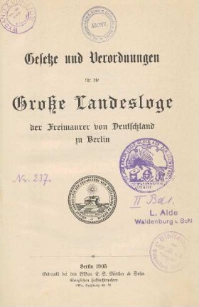 Gesetze und Verordnungen für die Große Landesloge der Freimaurer von Deutschland zu Berlin