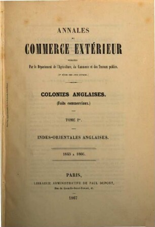 Annales du commerce extérieur. Colonies anglaises. Faits commerciaux. 1. 1843/66 (1867)