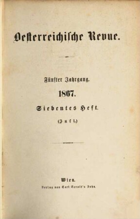 Österreichische Revue. 1867,7/9, 1867,7/9 = Jg. 5