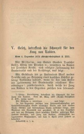 V. Gesetz, betreffend die Schonzeit für den Fang von Robben. Vom 4. Dezember 1876.