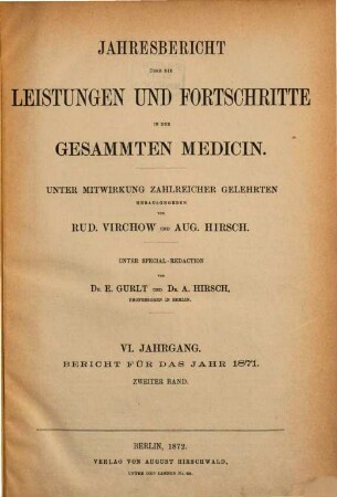 Jahresbericht über die Leistungen und Fortschritte in der gesamten Medizin. 1871,2 = Jg. 6 (1872)