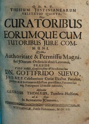 Thesium iustineanearum velitatio quinta de curatoribus eorumque tutoribus iure communi