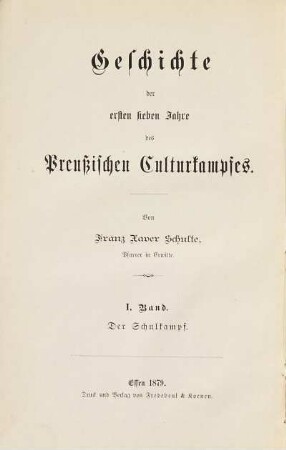 Geschichte der ersten sieben Jahre des Preußischen Culturkampfes, 1