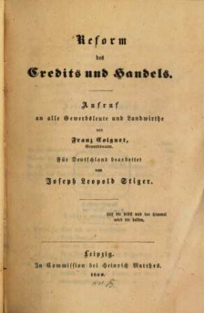 Reform des Credits und Handels : Für Deutschland bearb. von Jos. Leop. Stiger