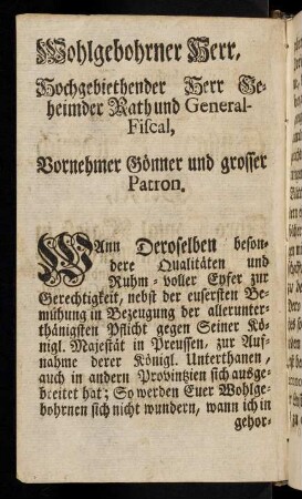 Wohlgeborener Herr, hochgebiethender Herr Geheimder Rath und General-Fiscal, ...