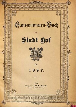 Hausnummern-Buch der Stadt Hof. 1897